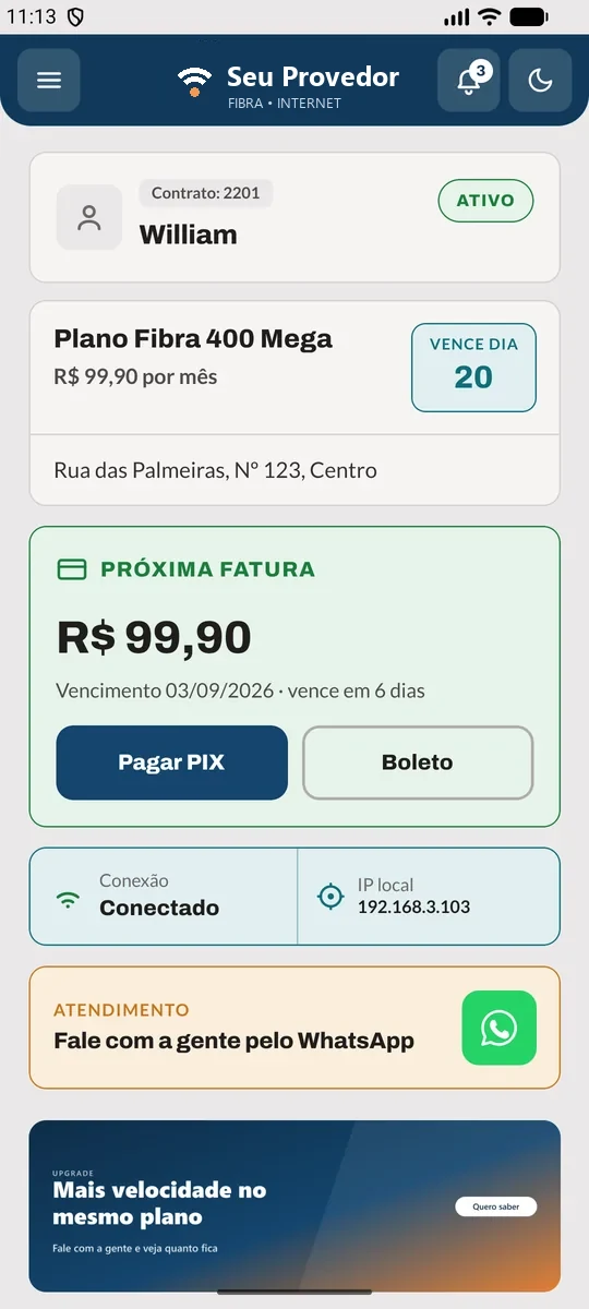 Tela inicial do app com a marca Seu Provedor: contrato ativo, Plano Fibra 400 Mega, próxima fatura de R$ 99,90 com botões Pagar Pix e Boleto